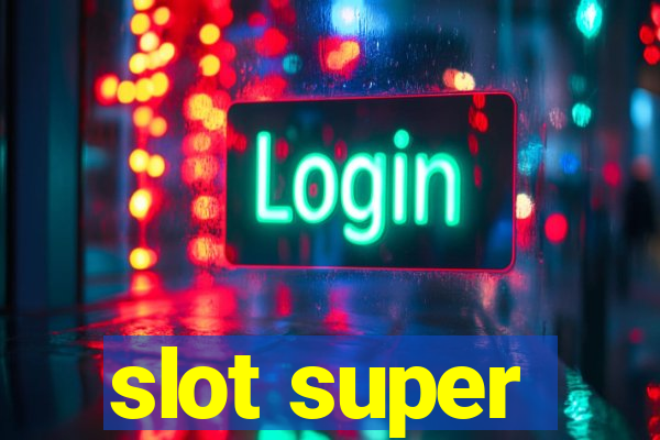 slot super