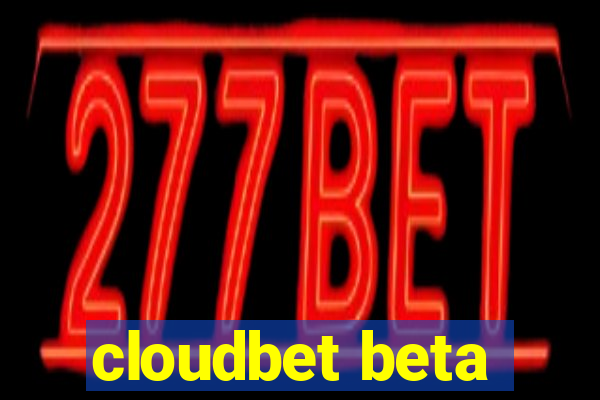 cloudbet beta