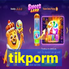 tikporm