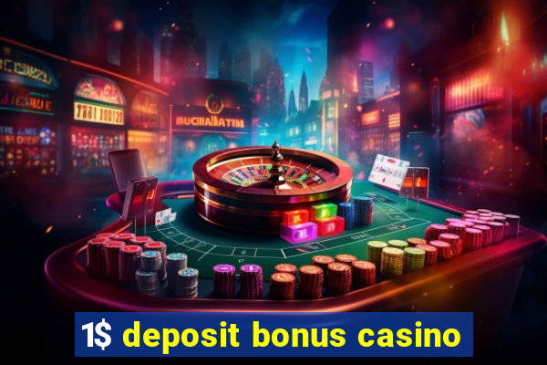 1$ deposit bonus casino