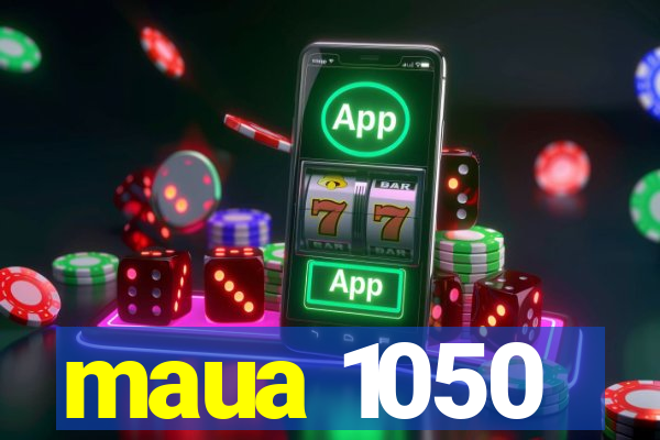 maua 1050