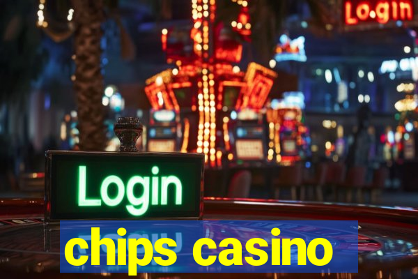 chips casino