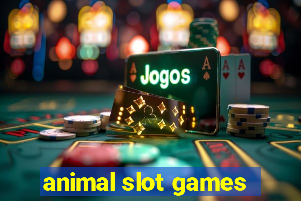 animal slot games