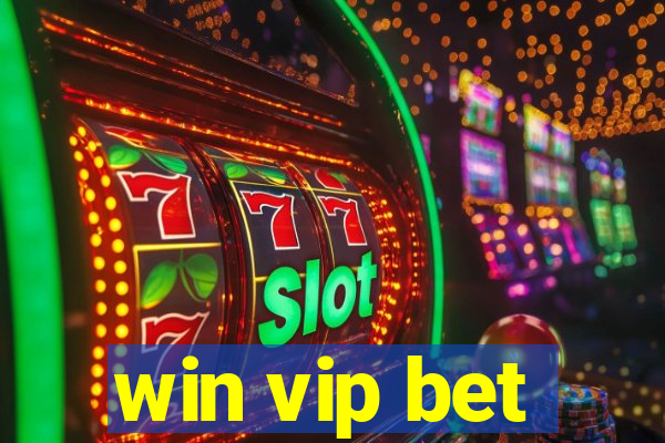 win vip bet