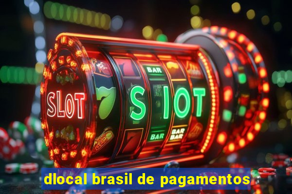 dlocal brasil de pagamentos