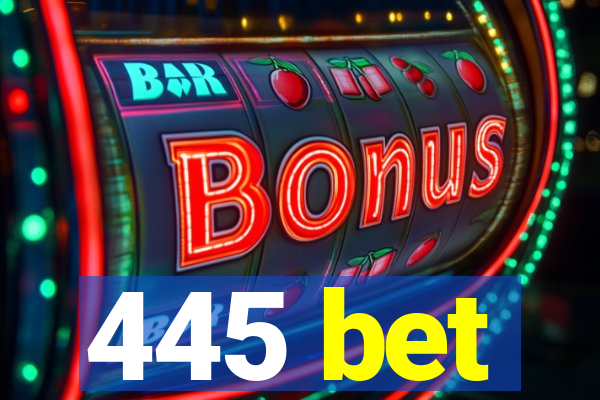 445 bet