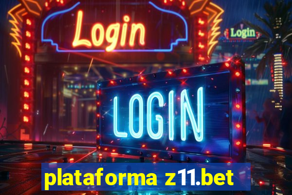 plataforma z11.bet