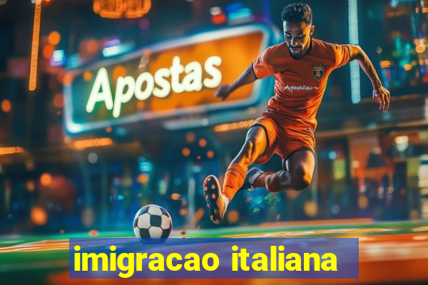 imigracao italiana