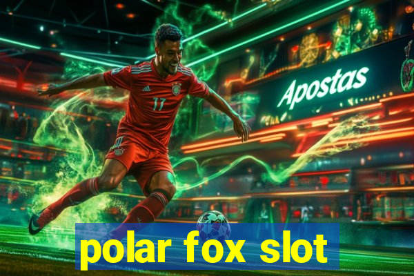 polar fox slot