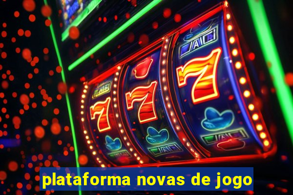 plataforma novas de jogo