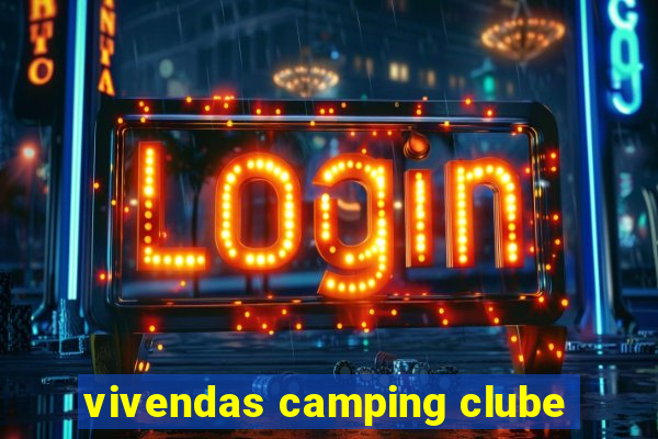 vivendas camping clube