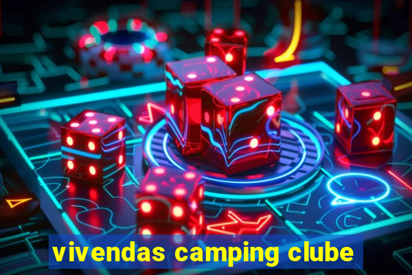 vivendas camping clube