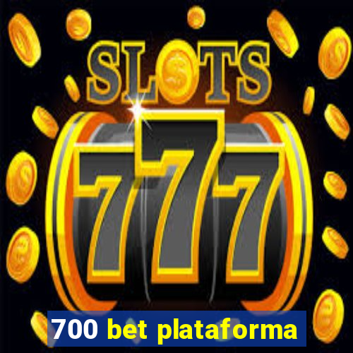 700 bet plataforma