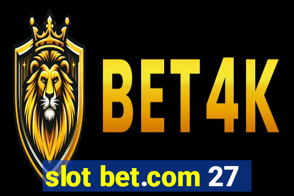 slot bet.com 27