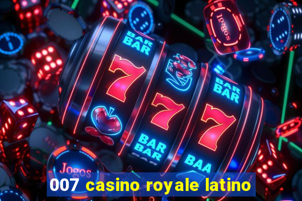 007 casino royale latino