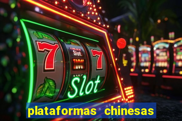 plataformas chinesas de apostas