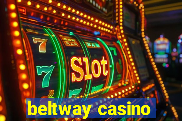 beltway casino