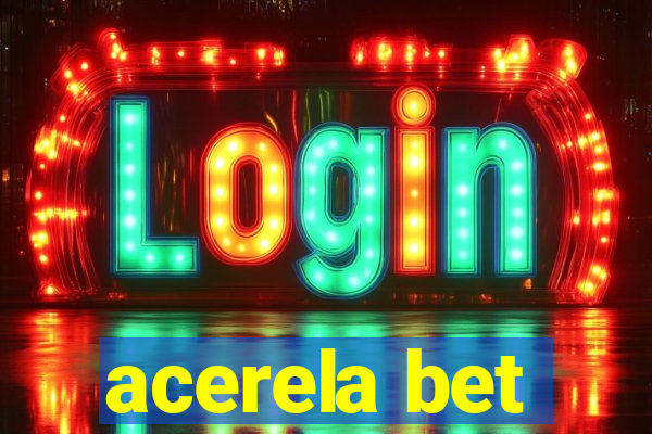 acerela bet