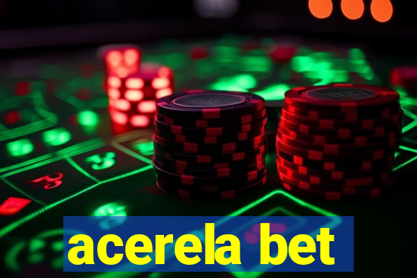 acerela bet