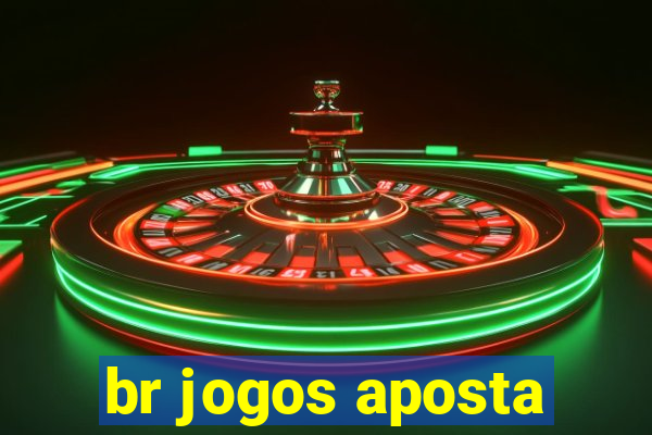 br jogos aposta