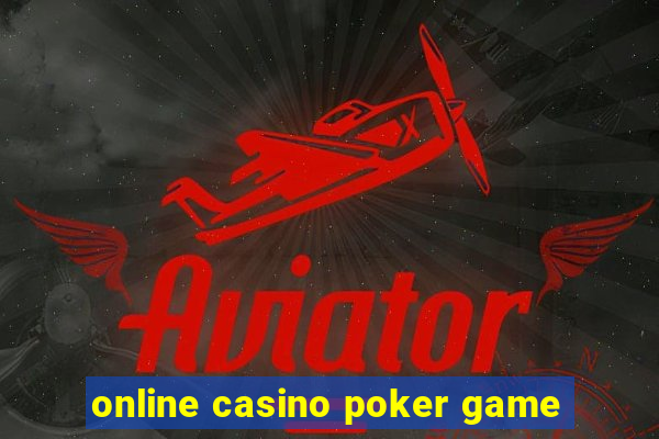 online casino poker game