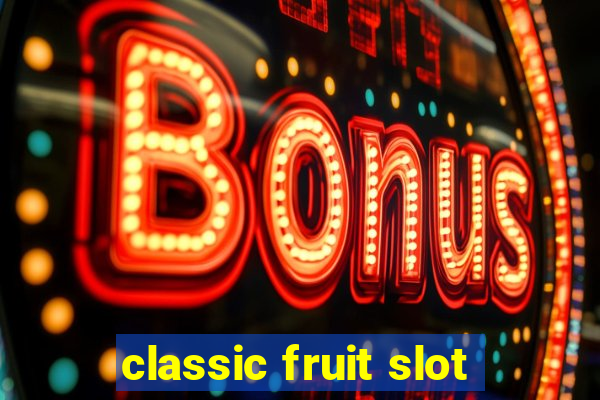 classic fruit slot