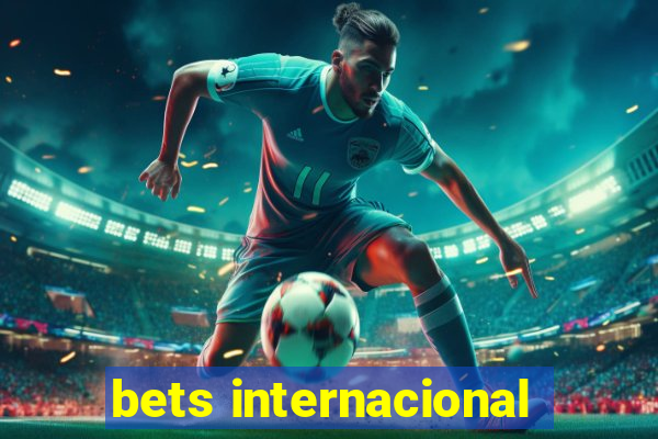 bets internacional