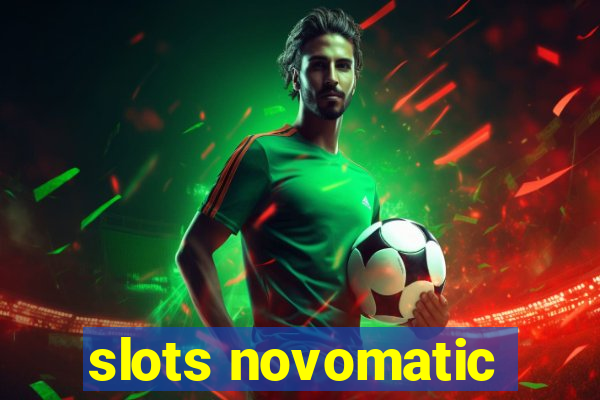 slots novomatic