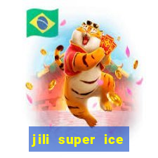 jili super ice slot machine