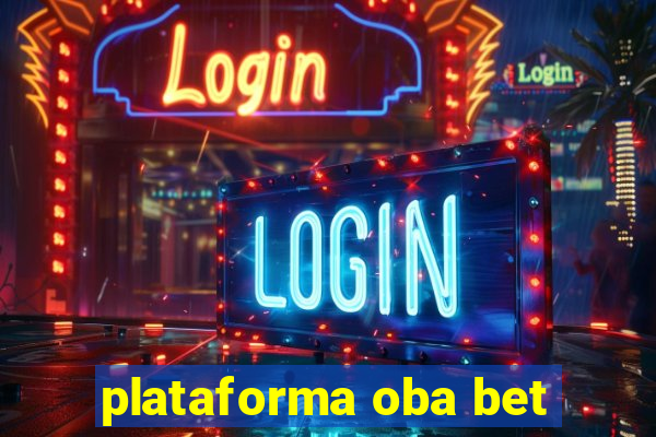 plataforma oba bet