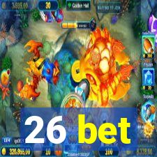 26 bet