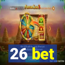 26 bet