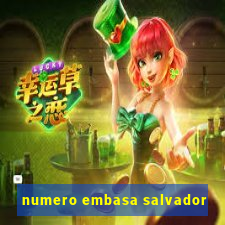 numero embasa salvador