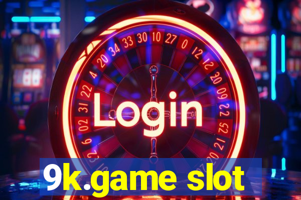 9k.game slot