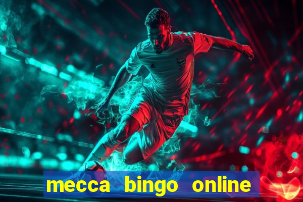 mecca bingo online sign in