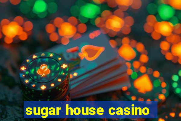 sugar house casino