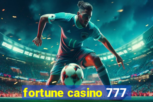 fortune casino 777