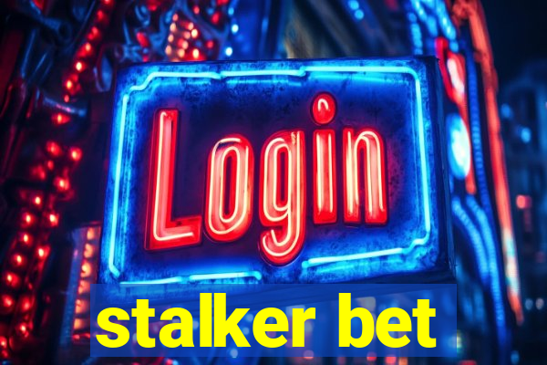 stalker bet