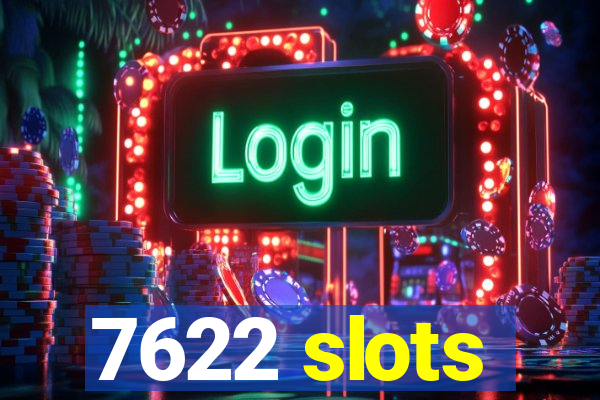 7622 slots