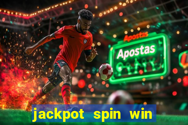 jackpot spin win real money