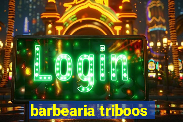 barbearia triboos