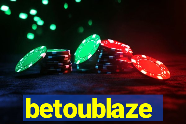 betoublaze