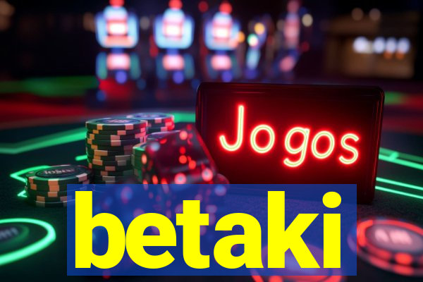 betaki