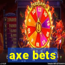 axe bets