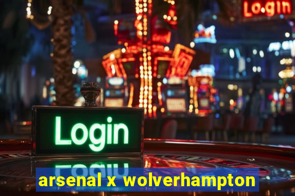 arsenal x wolverhampton