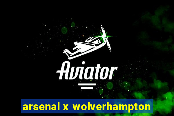 arsenal x wolverhampton