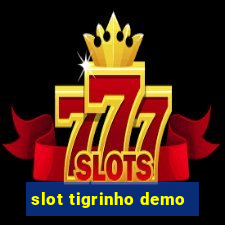 slot tigrinho demo