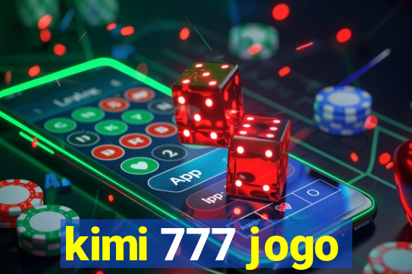 kimi 777 jogo