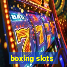 boxing slots