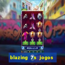 blazing 7s jogos de casino